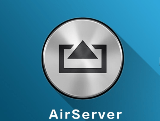 Mac电脑最佳投屏软件AirServer 7.2.7 官方中文版，轻松帮你iPhone或iPad投屏 _AirServer