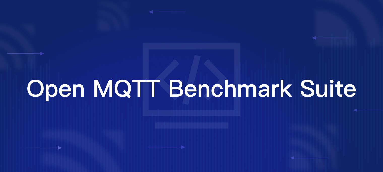 MQTT 开放基准测试规范：全面评估你的 MQTT Broker 性能_物联网