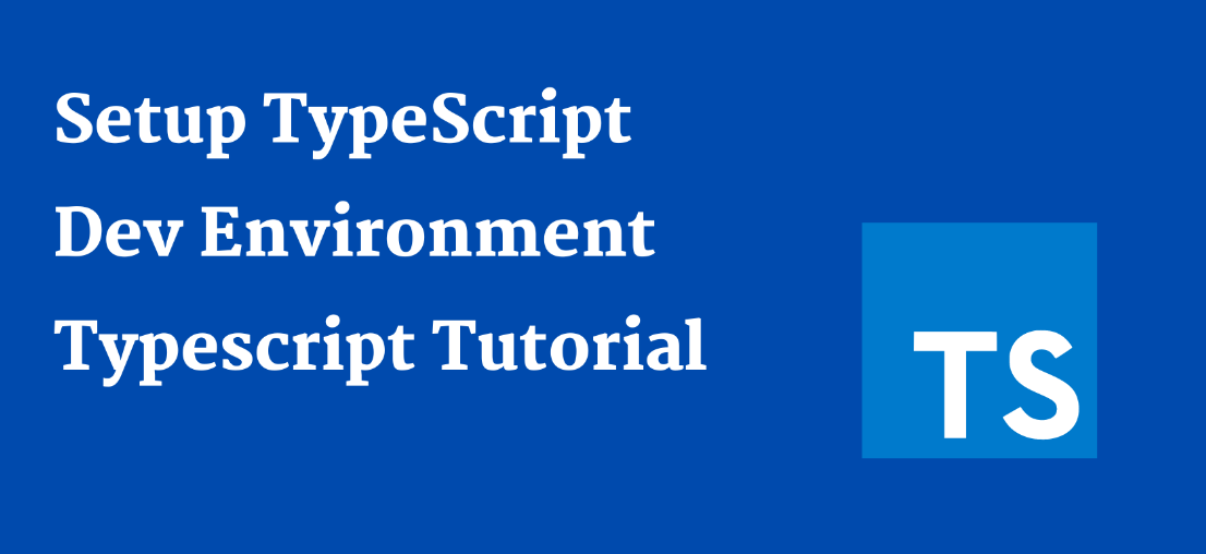详解如何使用VSCode搭建TypeScript环境（适合小白）_Code