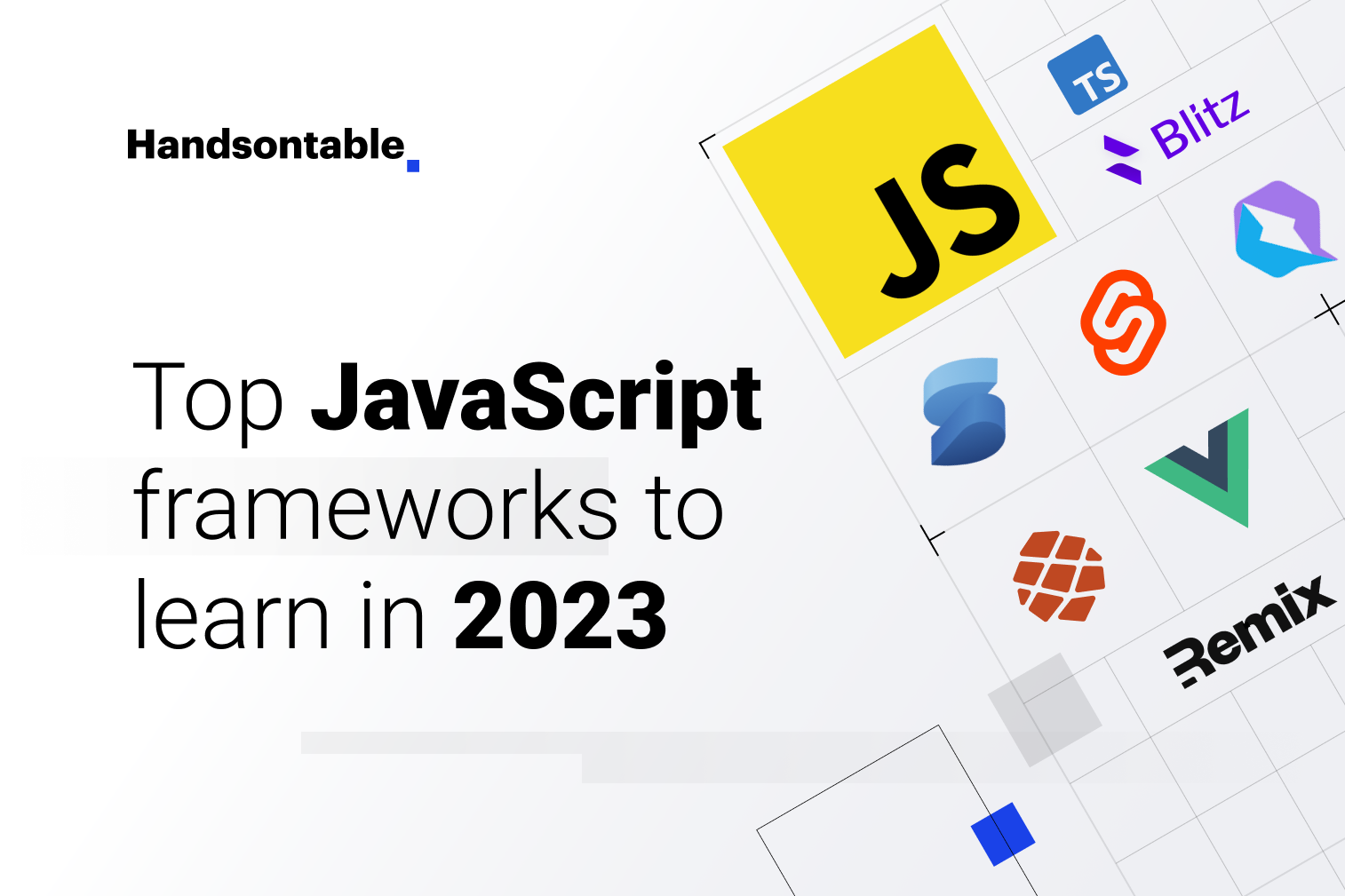 【JavaScript框架】2024年需要学习的顶级JavaScript框架：Blitz、SolidJS、Svelte等_javascript